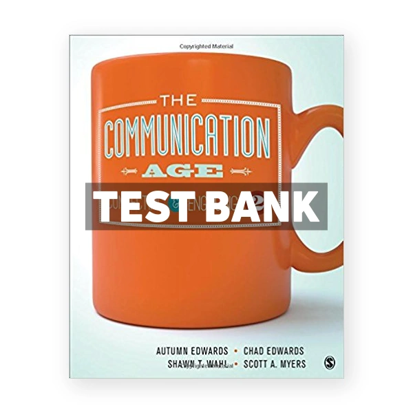 Communication Age Connecting and Engaging 2nd edition Edwards Test Bank