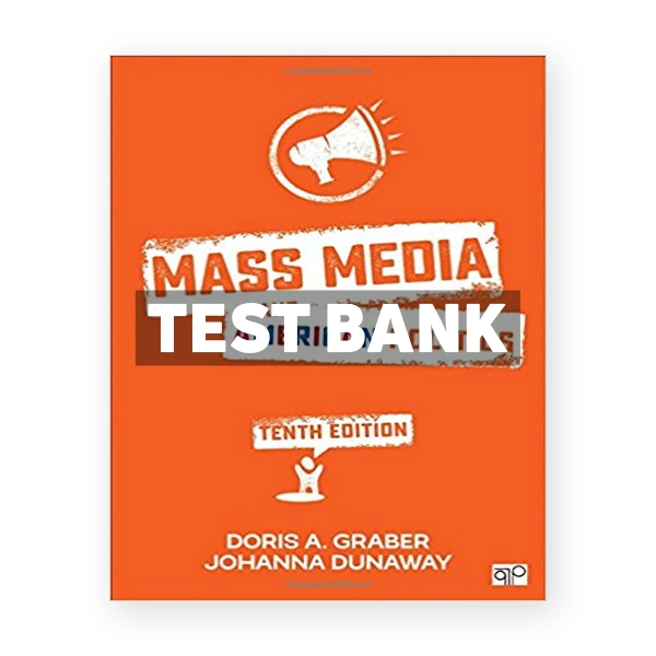 Mass Media and American Politics 10th edition Graber Test Bank