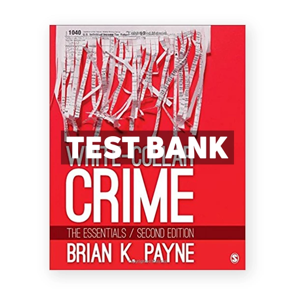 White Collar Crime The Essentials 2nd edition Payne Test Bank