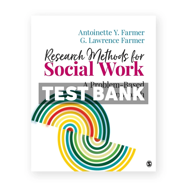 Research Methods for Social Work - A Problem-Based Approach 1st edition Farmer Test Bank