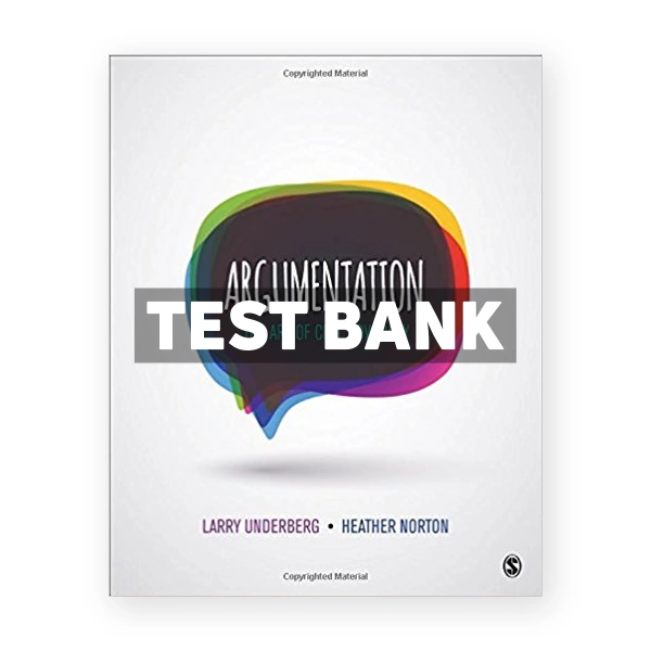 Argumentation The Art of Civil Advocacy 1st edition Underberg Test Bank