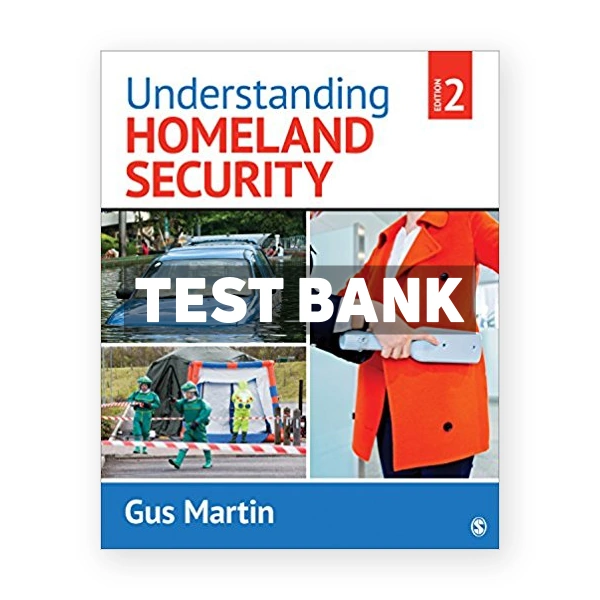 Understanding Homeland Security 2nd edition Martin Test Bank