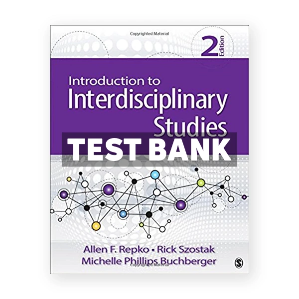 Introduction to Interdisciplinary Studies 2nd edition Repko Test Bank