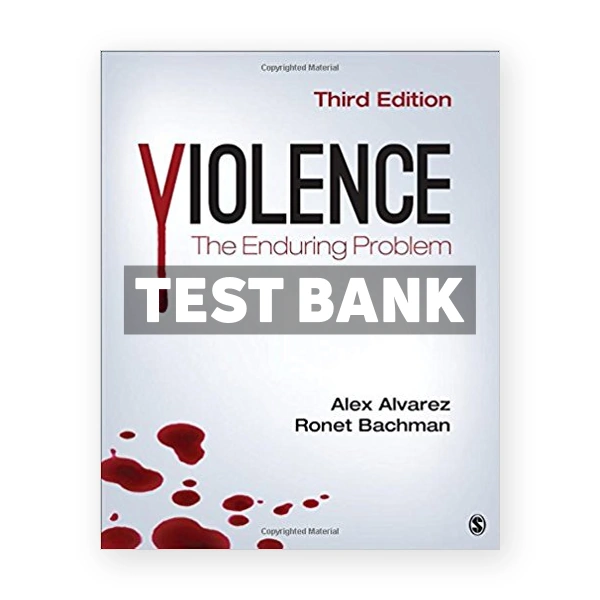 Violence The Enduring Problem 3rd edition Alvarez Test Bank