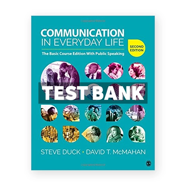 Communication in Everyday Life The Basic Course Edition With Public Speaking 2nd edition Duck Test Bank