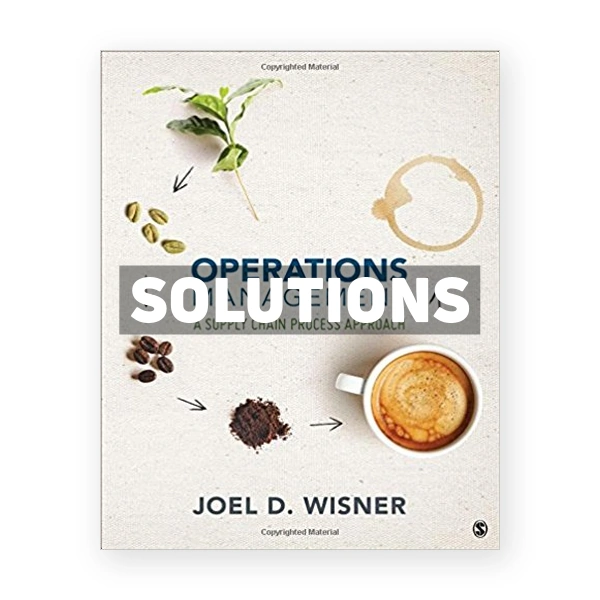 Operations Management A Supply Chain Process Approach 1st edition Wisner Solutions Manual