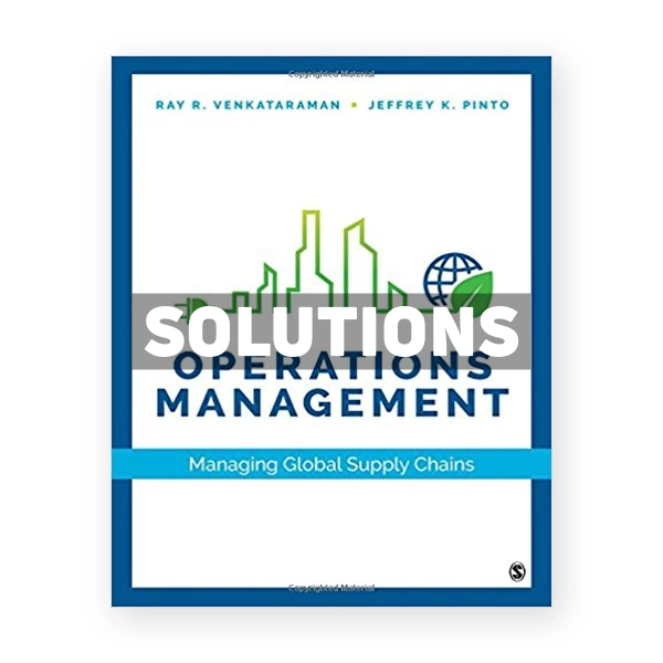 Operations Management Managing Global Supply Chains 1st edition Venkataraman Solutions Manual
