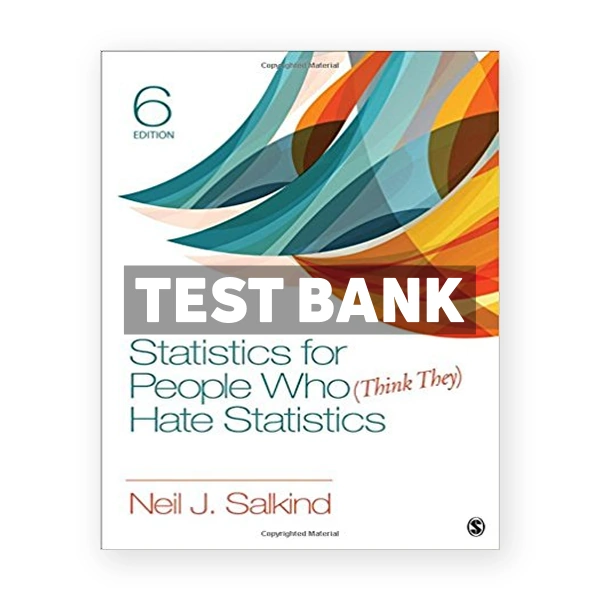 Statistics for People Who (Think They) Hate Statistics 6th edition Salkind Test Bank