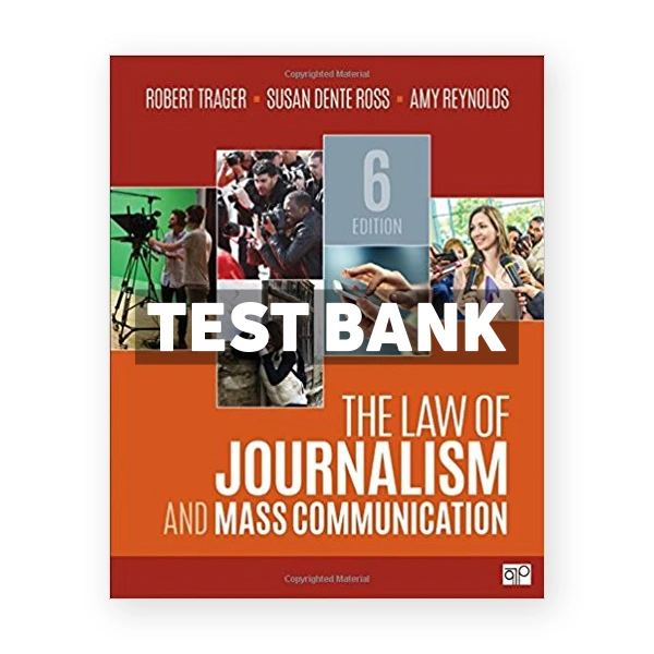 Law of Journalism and Mass Communication 6th edition Trager Test Bank