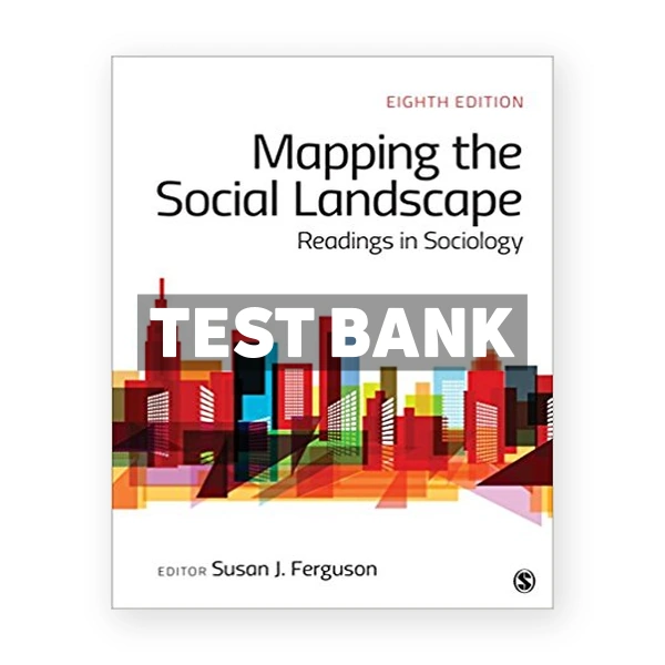 Mapping the Social Landscape Readings in Sociology 8th edition Ferguson Test Bank