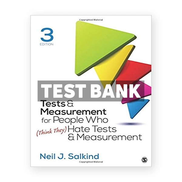 Tests and Measurement for People Who (Think They) Hate Tests and Measurement 3rd edition Salkind Test Bank