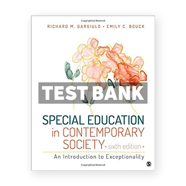 Special Education in Contemporary Society An Introduction to Exceptionality 6th edition Gargiulo Test Bank