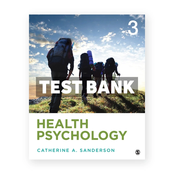 Health Psychology Understanding the Mind-Body Connection 3rd edition Sanderson Test Bank