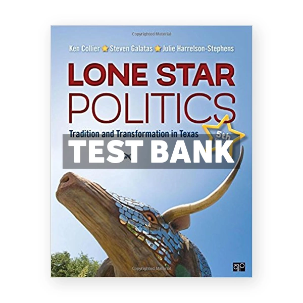 Lone Star Politics Tradition and Transformation in Texas 5th edition Collier Test Bank