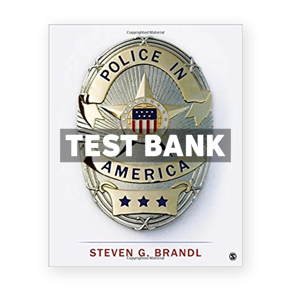 Police in America 1st edition Brandl Test Bank