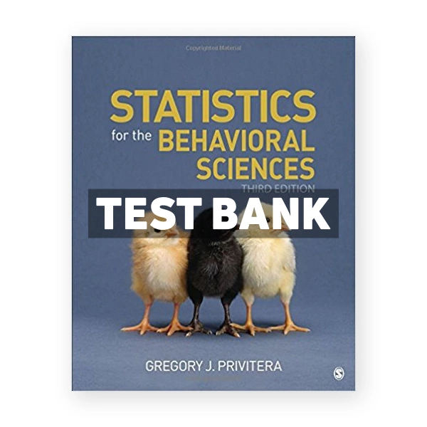 Statistics for the Behavioral Sciences 3rd edition Privitera Test Bank