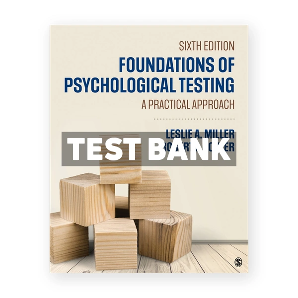 Foundations of Psychological Testing - A Practical Approach 6th edition Miller Test Bank