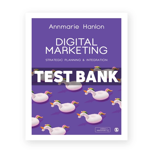 Digital Marketing Strategic Planning & Integration 1st edition Hanlon Test Bank