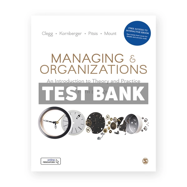 Managing and Organizations An Introduction to Theory and Practice 5th edition Clegg Test Bank