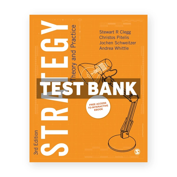 Strategy Theory and Practice 3rd edition Clegg Test Bank