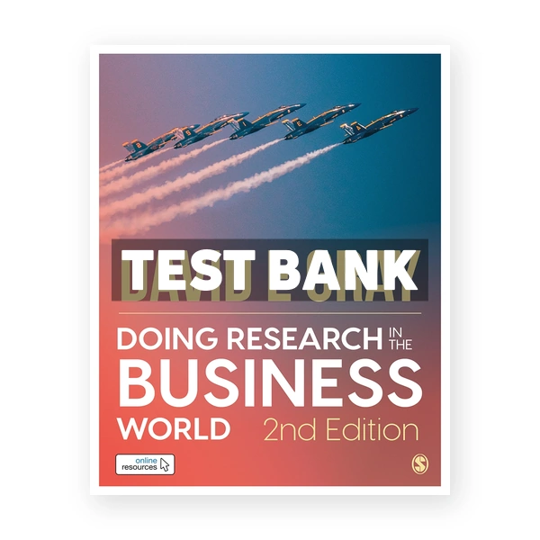 Doing Research in the Business World 2nd edition Gray Test Bank