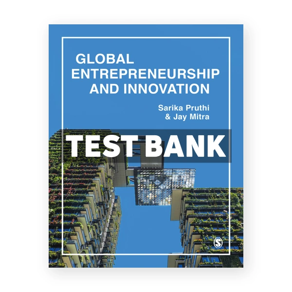 Global Entrepreneurship & Innovation 1st edition Pruthi Test Bank