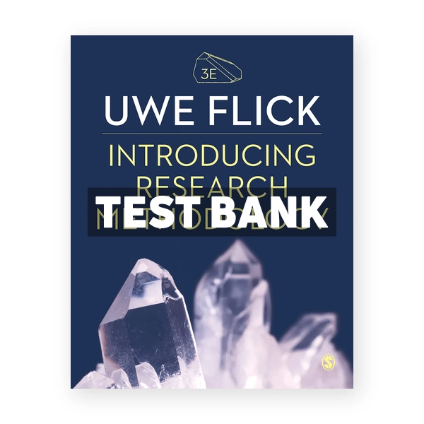 Introducing Research Methodology Thinking Your Way Through Your Research Project 1st edition Flick Test Bank