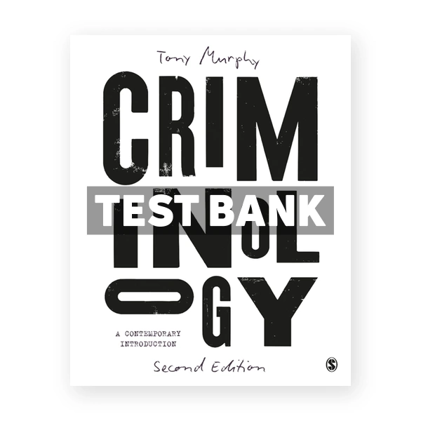 Criminology - A Contemporary Introduction 2nd edition Murphy Test Bank