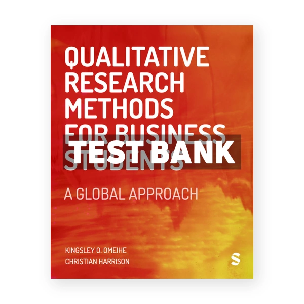 Qualitative Research Methods for Business Students 1st edition Omeihe Test Bank