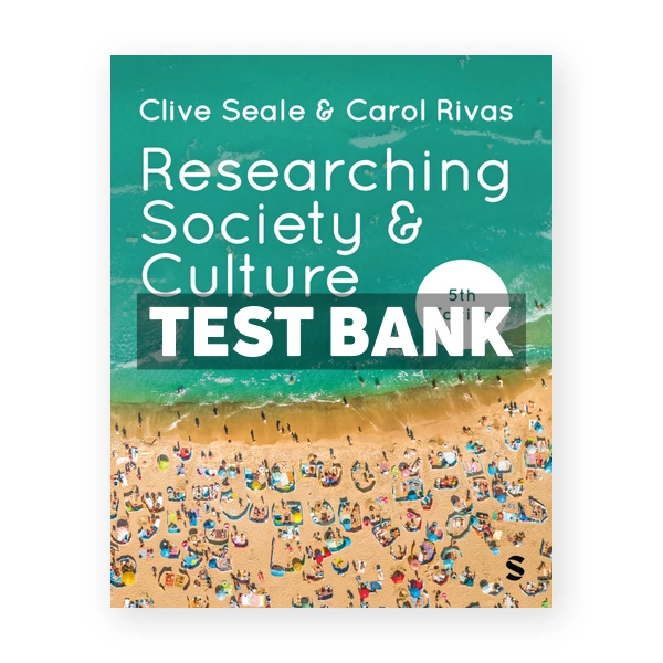 Researching Society and Culture 5th edition Seale Test Bank