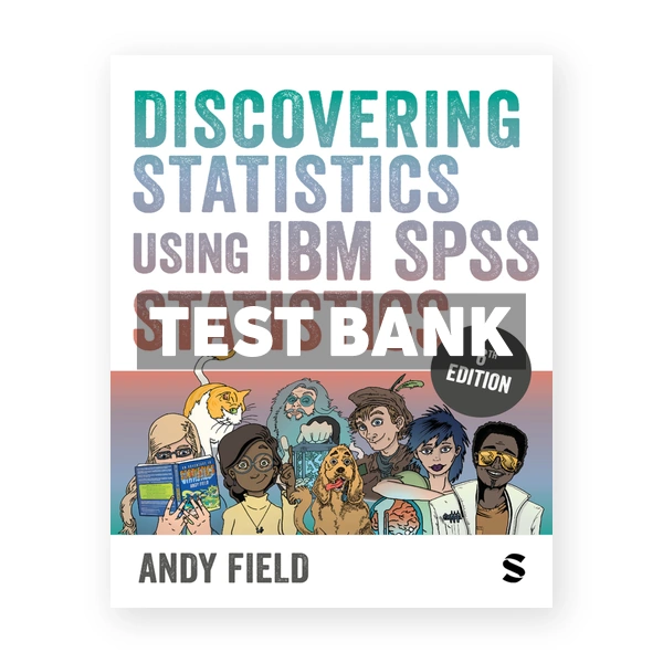 Discovering Statistics Using IBM SPSS Statistics 6th edition Field Test Bank