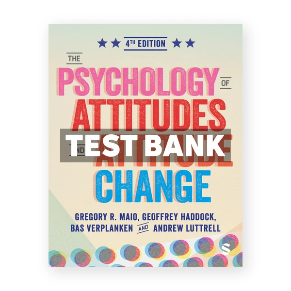 Psychology of Attitudes and Attitude Change 4th edition Maio Test Bank
