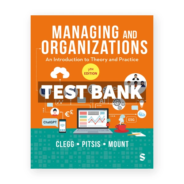 Managing and Organizations 7th edition Clegg Test Bank