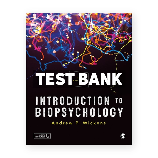 Introduction to Biopsychology 4th edition Wickens Test Bank