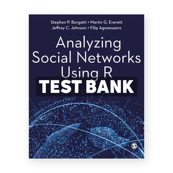 Analyzing Social Networks Using R 1st edition Borgatti Test Bank
