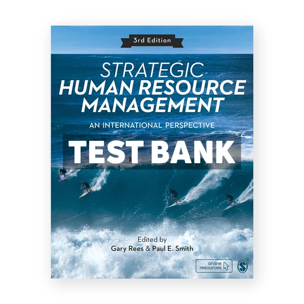 Strategic Human Resource Management - An International Perspective 3rd edition Rees Test Bank