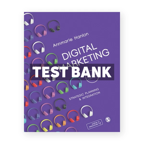 Digital Marketing - Strategic Planning & Integration 2nd edition Hanlon Test Bank