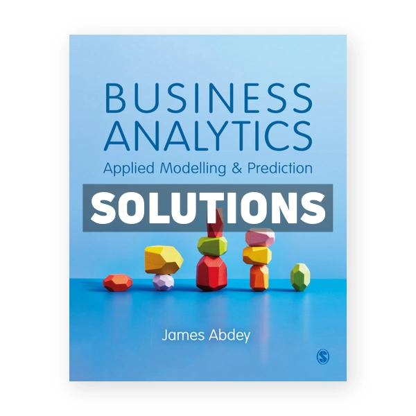 Business Analytics 1st edition Abdey Solutions Manual