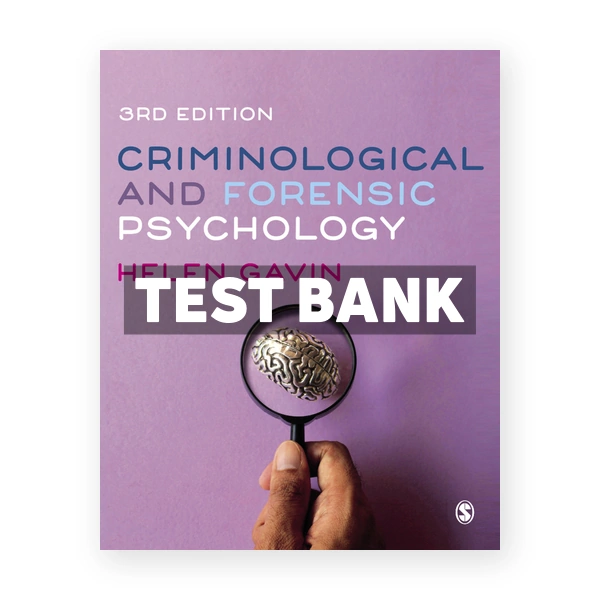 Criminological and Forensic Psychology 3rd edition Gavin Test Bank