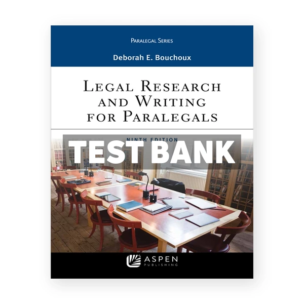 Legal Research and Writing for Paralegals 9th edition Bouchoux Test Bank