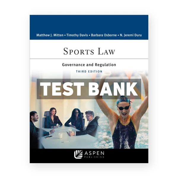Sports Law - Governance and Regulation 3rd edition Mitten Test Bank