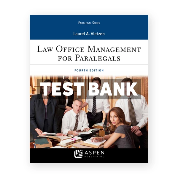 Law Office Management for Paralegals 4th edition Vietzen Test Bank