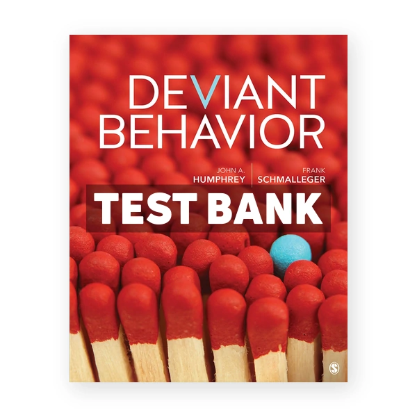 Deviant Behavior 1st edition Humphrey Test Bank
