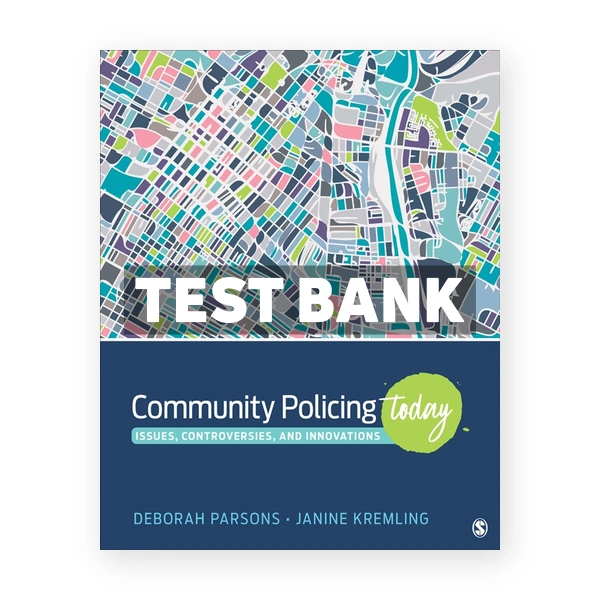 Community Policing Today - Issues Controversies and Innovations 1st edition Parsons Test Bank