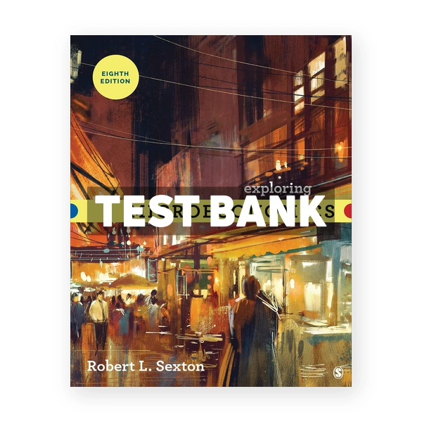Exploring Microeconomics 8th edition Sexton Test Bank