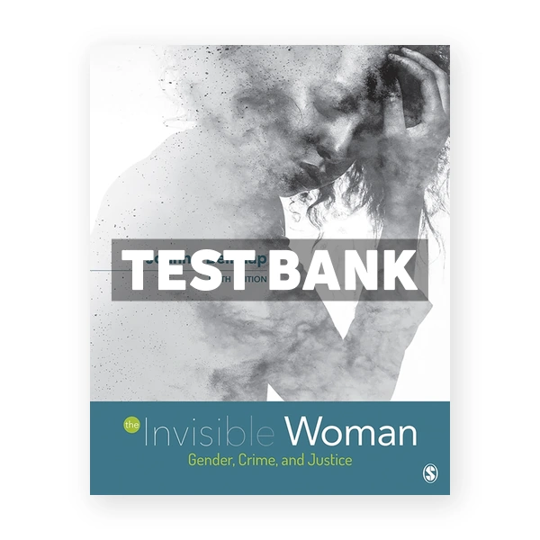 The Invisible Woman - Gender Crime and Justice 5th edition Belknap Test Bank