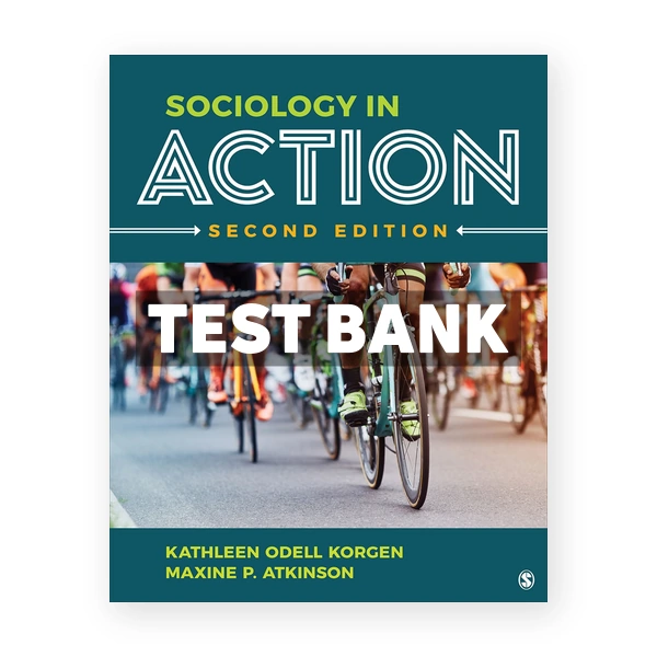 Sociology in Action 2nd edition Korgen Test Bank