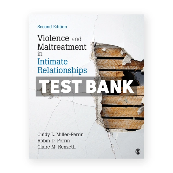 Violence and Maltreatment in Intimate Relationships 2nd edition Miller-Perrin Test Bank