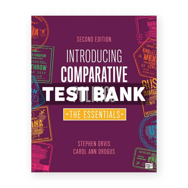 Introducing Comparative Politics - The Essentials 2nd edition Orvis Test Bank