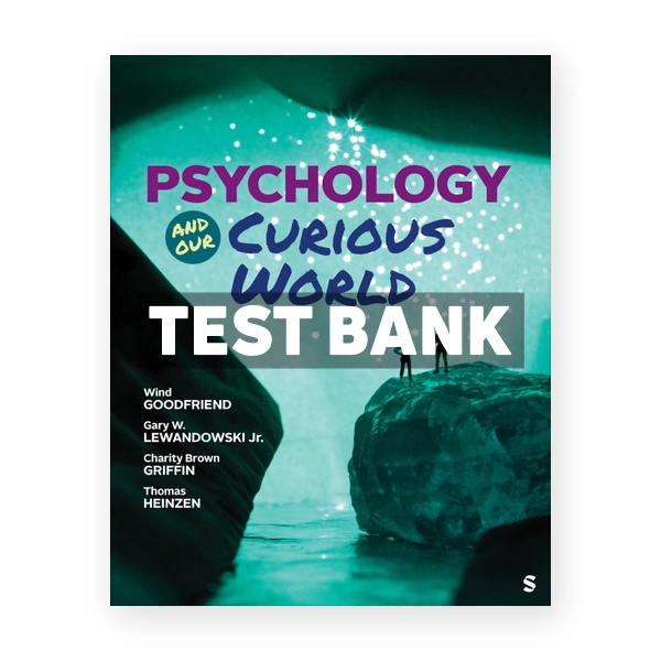 Psychology and Our Curious World 1st edition Goodfriend Test Bank